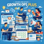 Growth Ops Plus Blogging